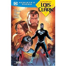 Superman Lois ve Clark - Rebirth'e Doğru - Dan Jurgens