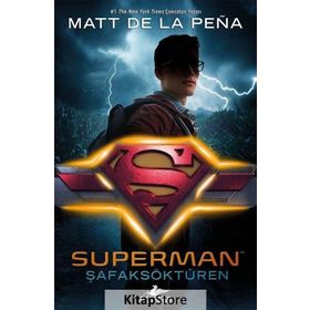 Superman - Şafaksöktüren - Mett De La Pena