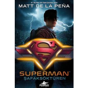 Superman - Şafaksöktüren - Mett De La Pena