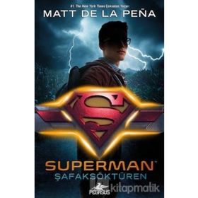 Superman - Şafaksöktüren - Mett De La Pena
