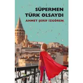Süpermen Türk Olsaydı - Elma Yayınevi
