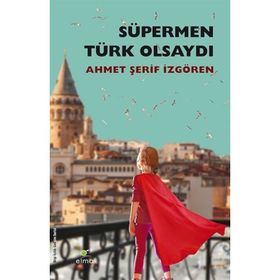 Süpermen Türk Olsaydı - Elma Yayınevi