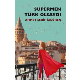 Süpermen Türk Olsaydı - Elma Yayınevi