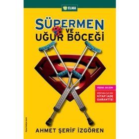 SÜPERMEN VE UĞUR BÖCEĞİ - AHMET ŞERİF İZGÖREN