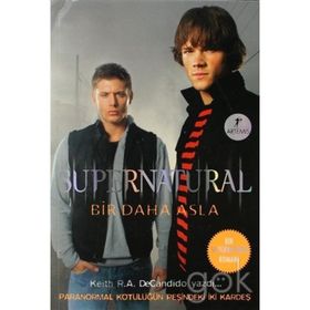 SUPERNATURAL BIR DAHA ASLA - KEITH R. A. DECANDIDO