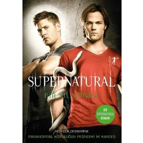 Supernatural Bir Yıl Sonra: Paranormal Kötülüğün Peşindeki İki Kardeş - Rebecca Dessertine