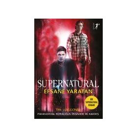Supernatural Efsane Yaratan Tim Waggoner