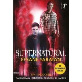Supernatural Efsane Yaratan Tim Waggoner