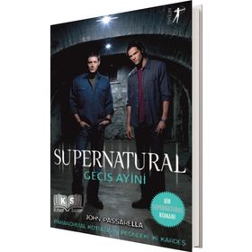 Supernatural - Geçiş Ayini: Paranormal Kötülüğün Peşindeki İki Kardeş