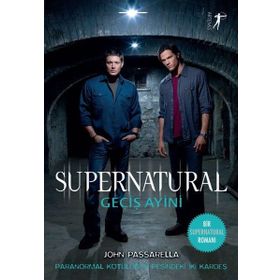 Supernatural - Geçiş Ayini: Paranormal Kötülüğün Peşindeki İki Kardeş