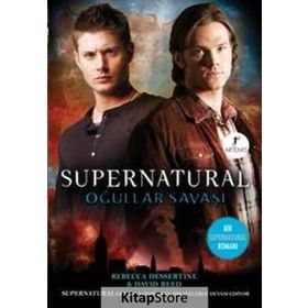 SUPERNATURAL OĞULLAR SAVAŞI - REBECCA DESSERTINE;DAVID REED