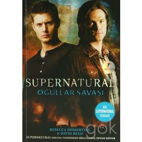 SUPERNATURAL OĞULLAR SAVAŞI - REBECCA DESSERTINE;DAVID REED