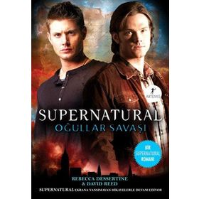 SUPERNATURAL OĞULLAR SAVAŞI - REBECCA DESSERTINE;DAVID REED