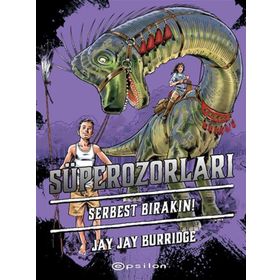Süperozorları Serbest Bırakın! - Jay Jay Burridge
