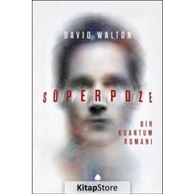 Süperpoze: Bir Kuantum Romanı - David Walton