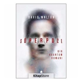 Süperpoze: Bir Kuantum Romanı - David Walton