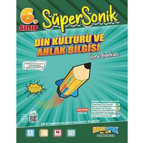 Süpersonik Yayınları - 6. Sınıf Din Kültürü ve Ahlak Bilgisi Soru Bankası