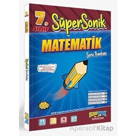 Süpersonik Yayınları - 7. Sınıf Süpersonik Matematik Soru Bankası