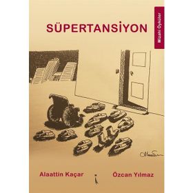 Süpertansiyon - Alaattin Kaçar