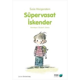 Süpervasat İskender - Susie Morgenstern