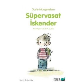 Süpervasat İskender - Susie Morgenstern