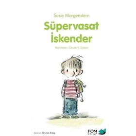 Süpervasat İskender - Susie Morgenstern