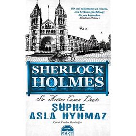 ŞÜPHE ASLA UYUMAZ SHERLOCK HOLMES - ARTHUR CONAN DOYLE