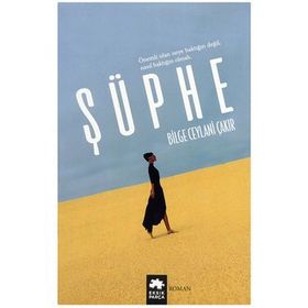 Şüphe - Bilge Ceylani Çakır