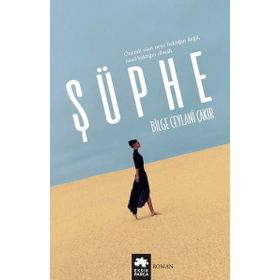 Şüphe - Bilge Ceylani Çakır