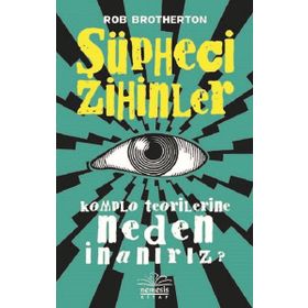 Şüpheci Zihinler - Komplo Teorilerine Neden İnanırız? - Rob Brotherton