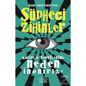 Şüpheci Zihinler - Komplo Teorilerine Neden İnanırız? - Rob Brotherton