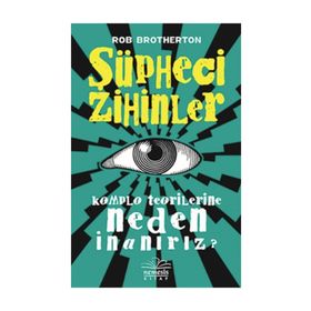Şüpheci Zihinler - Komplo Teorilerine Neden İnanırız? - Rob Brotherton