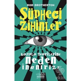 Şüpheci Zihinler - Komplo Teorilerine Neden İnanırız? - Rob Brotherton