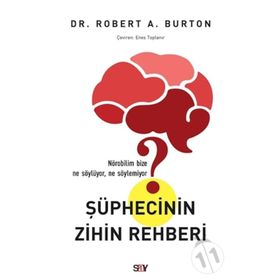 Şüphecinin Zihin Rehberi - Robert A. Burton