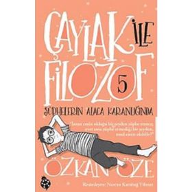 Şüphelerin Alaca Karanlığında - Çaylak ile Filozof 5 - Özkan Öze