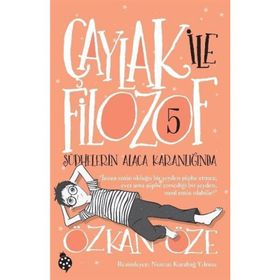 Şüphelerin Alaca Karanlığında - Çaylak ile Filozof 5 - Özkan Öze