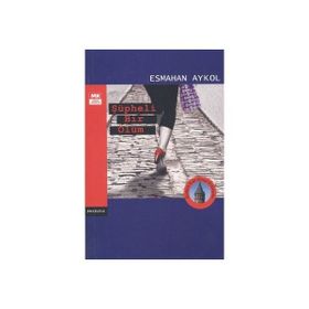 ŞÜPHELİ BIR ÖLÜM - ESMAHAN AYKOL