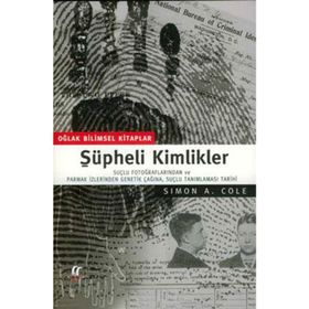 Şüpheli Kimlikler - Simon A. Cole