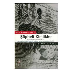 Şüpheli Kimlikler - Simon A. Cole