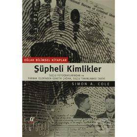Şüpheli Kimlikler - Simon A. Cole