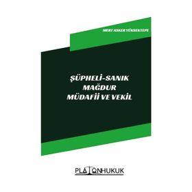 Şüpheli - Sanık Mağdur Müdafii ve Vekil - Mert Asker Yüksektepe