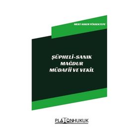 Şüpheli - Sanık Mağdur Müdafii ve Vekil - Mert Asker Yüksektepe