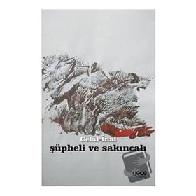 Şüpheli ve Sakıncalı - Celal İnal