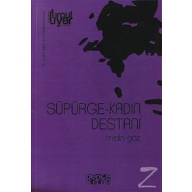 SÜPÜRGE- KADIN DESTANI - METIN GÖZ