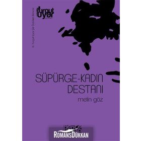 SÜPÜRGE- KADIN DESTANI - METIN GÖZ