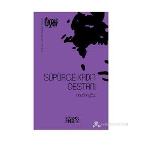 SÜPÜRGE- KADIN DESTANI - METIN GÖZ