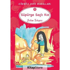 Süpürge Saçlı Kız Gündüz Gece Masalları 4 Selim Tokgöz