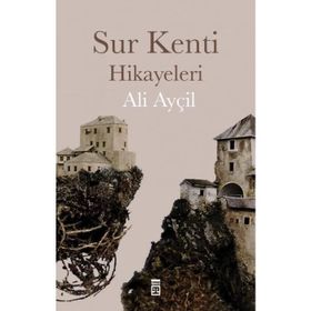 SUR KENTI HIKAYELERI - ALI AYÇİL