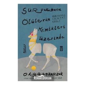 Sür Pulluğunu Ölülerin Kemikleri Üzerinde - Olga Tokarczuk