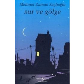 Sur ve Gölge Mehmet Zaman Saçlıoğlu Yapı Kredi Yayınları